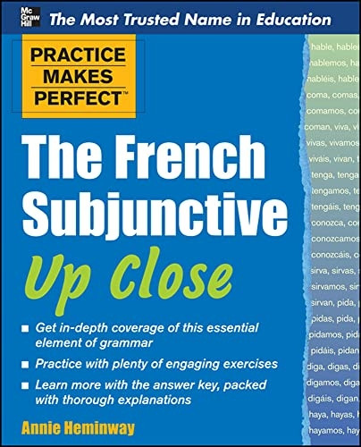 Practice Makes Perfect The French Subjunctive Up Close (Practice Makes Perfect Series)