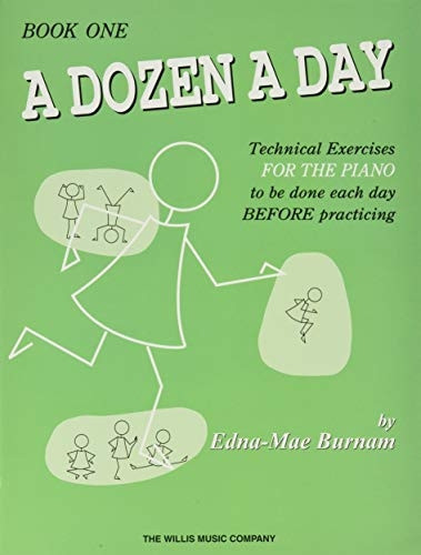 A Dozen a Day: Technical Exercises for the Piano to Be Done Each Day Before Practicing