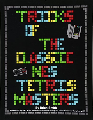 Tricks of the Classic Nes Tetris Masters