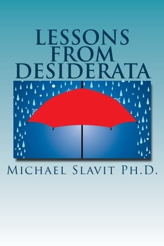Lessons from Desiderata: Psychological Perspectives on a Poem by Max Ehrmann