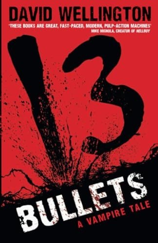 13 Bullets. David Wellington