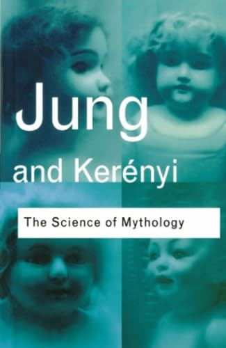 The Science of Mythology (Routledge Classics) (Routledge Classics)