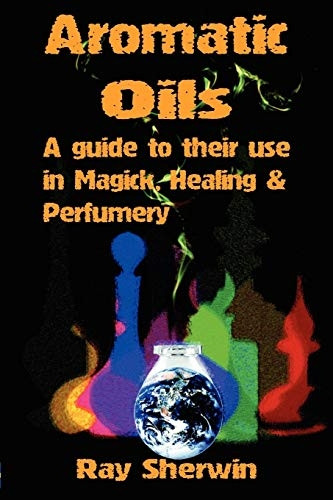 Strange Smell in the Car: Aromatic Oils and Magick