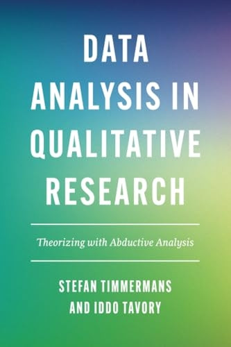 Data Analysis in Qualitative Research: Theorizing with Abductive Analysis