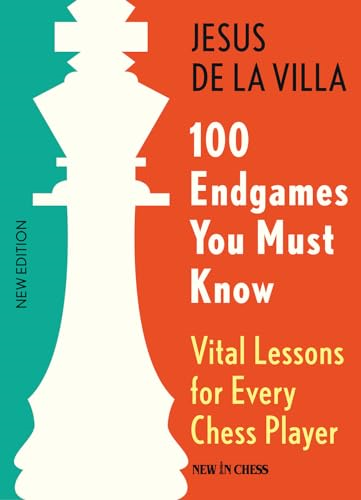 100 Endgames You Must Know: Vital Lessons for Every Chess Player, 6th Edition