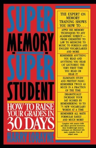 Super Memory - Super Student: How to Raise Your Grades in 30 Days