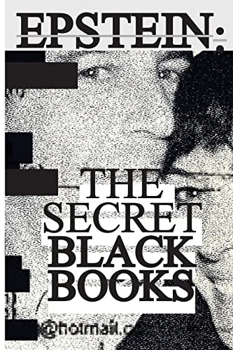 Jeffrey Epstein's Secret Black Books: Two Leaked Address Books + Epstein Island House Manual From Jeffrey Epstein & Ghislaine Maxwell's Alleged Pedophile Ring