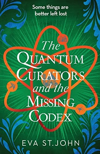 The Quantum Curators and the Missing Codex (The Quantum Curators)