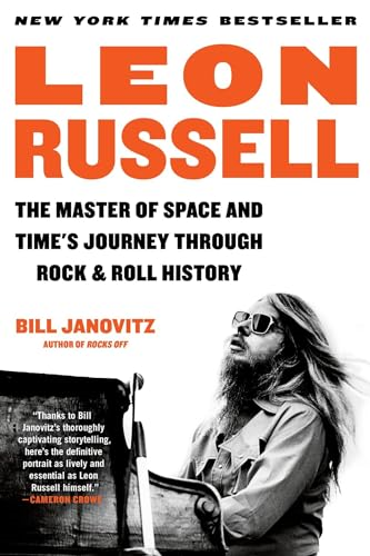 Leon Russell: The Master  of Space and Time's  Journey Through Rock &  Roll History