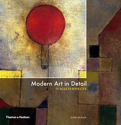Modern Art in Detail: 75 Masterpieces (Hardback)
