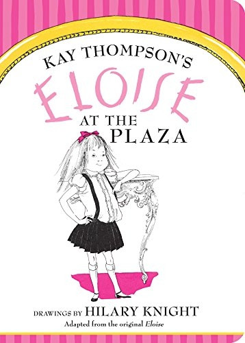 Eloise at the Plaza (Eloise Books)