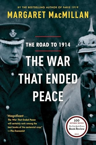 The War That Ended Peace: The Road to 1914
