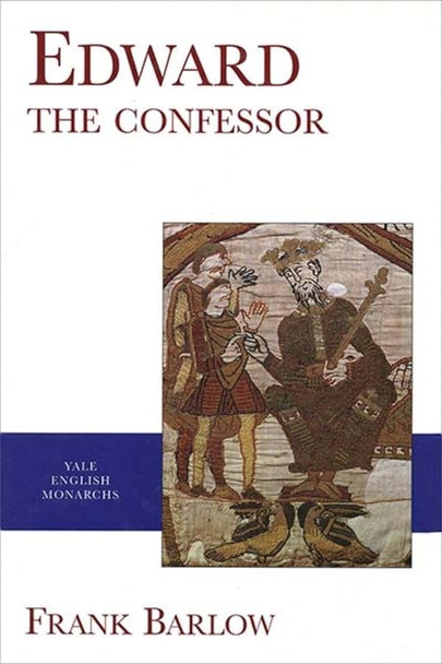 Edward the Confessor (Yale English Monarchs)