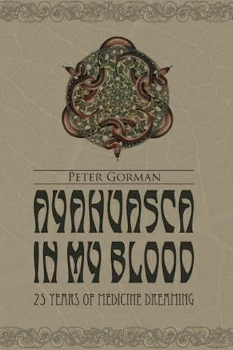 Ayahuasca in My Blood
