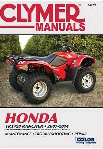 Honda TRX420 Rancher ATV Repair Manual: 2007-14 (Haynes Clymer Motorcycle Repair Manual)
