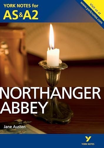 York Notes AS/A2 Northanger Abbey (York Notes Advanced)