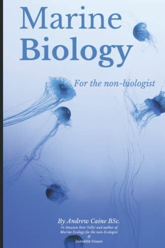 Marine Biology For The Non-Biologist (Marine Life)