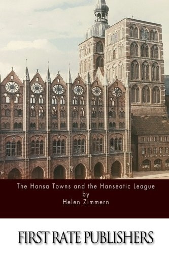 The Hansa Towns and the Hanseatic League