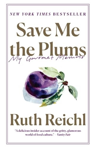 Save Me the Plums: My Gourmet Memoir