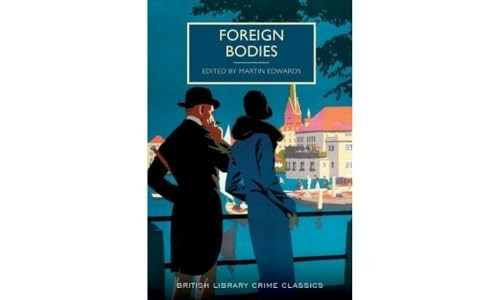 Foreign Bodies (British Library Crime Classics)