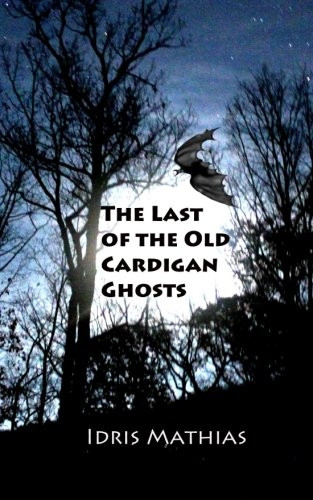 The Last of the Old Cardigan Ghosts