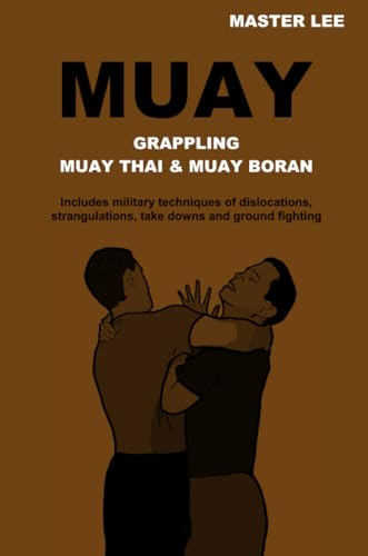 Muay: Grappling - Muay  Thai & Muay Boran