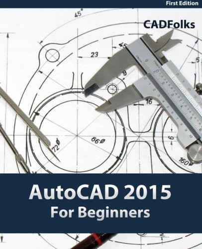 AutoCAD 2015 for Beginners
