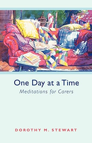 One Day at a Time: Meditations for Carers