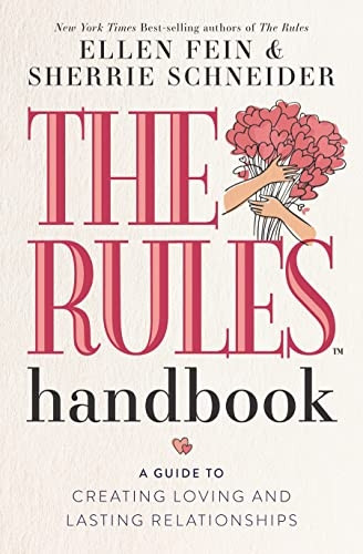 The Rules Handbook: A Guide to Creating Loving and Lasting Relationships