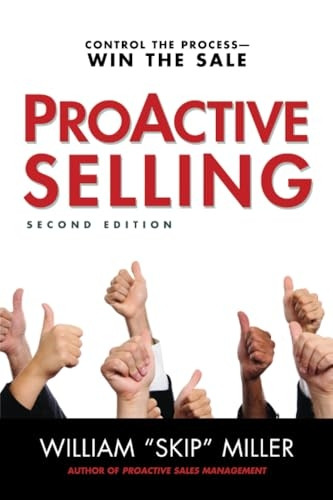ProActive Selling: Control the Process - Win the Sale