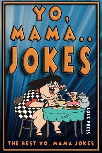 Yo Mama Jokes: The Best Yo Mama Joke