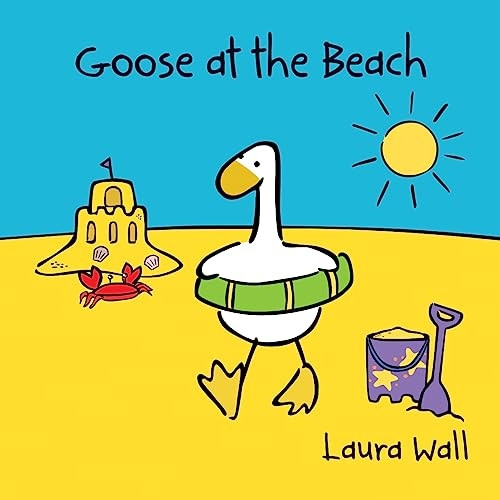 Goose at the Beach (Goose and Friends)