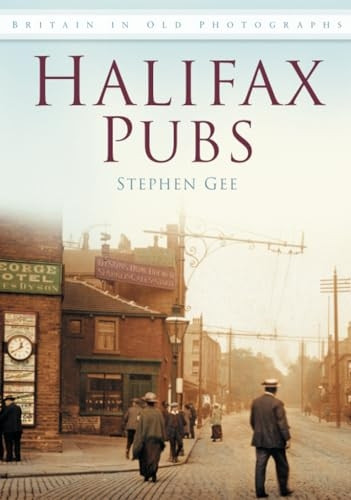 Halifax Pubs (Images of England) [Illustrated]