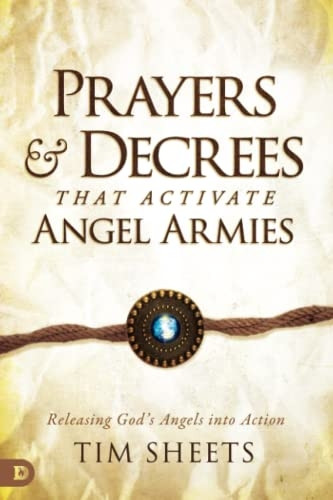 Prayers and Decrees That Activate Angel Armies