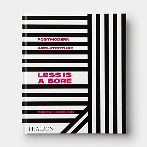 Postmodern Architecture: Less is a Bore