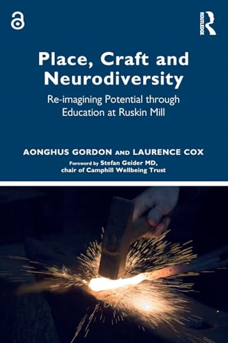 Place, Craft and Neurodiversity: Re-imagining Potential through Education at Ruskin Mill