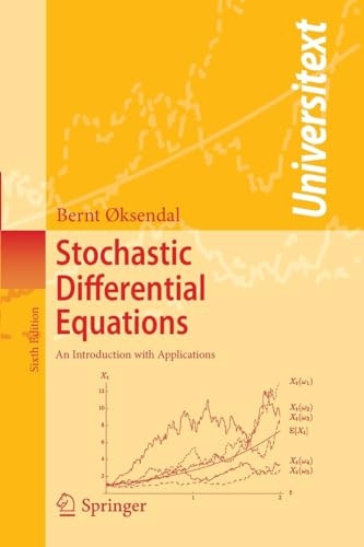 Stochastic Differential Equations: An Introduction with Applications (Universitext)