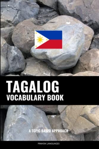 Tagalog Vocabulary Book: A Topic Based Approach