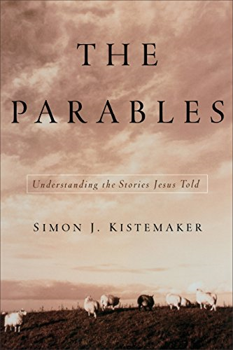 The Parables: Understanding the Stories Jesus Told