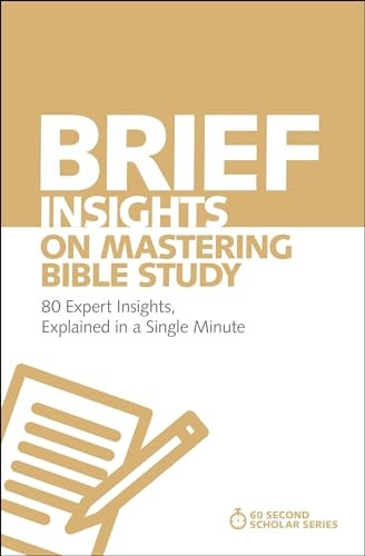 Brief Insights on Mastering Bible Study