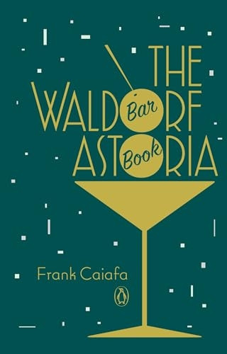 Waldorf Astoria Bar Book, The