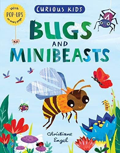 Curious Kids: Bugs and Minibeasts (Curious Kids)