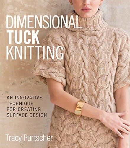 Dimensional Tuck Knitting: An Innovative Technique for Creating Surface Design