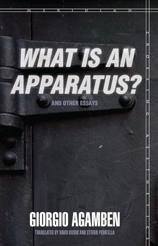 What is an Apparatus? and Other Essays