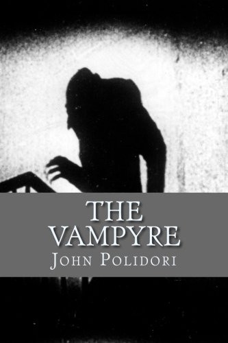 The Vampire: (Originally Printed as 'The Vampyre'