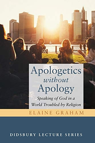 Apologetics without Apology - Didsbury Lecture Series