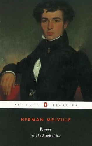 Pierre: Or the Amibiguities (Penguin Classics)