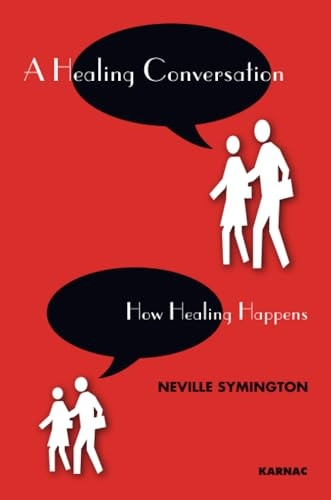 A Healing Conversation: How Healing Happens