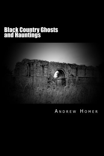 Black Country Ghosts and Hauntings