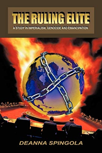 The Ruling Elite: a Study in Imperialism, Genocide and Emancipation
